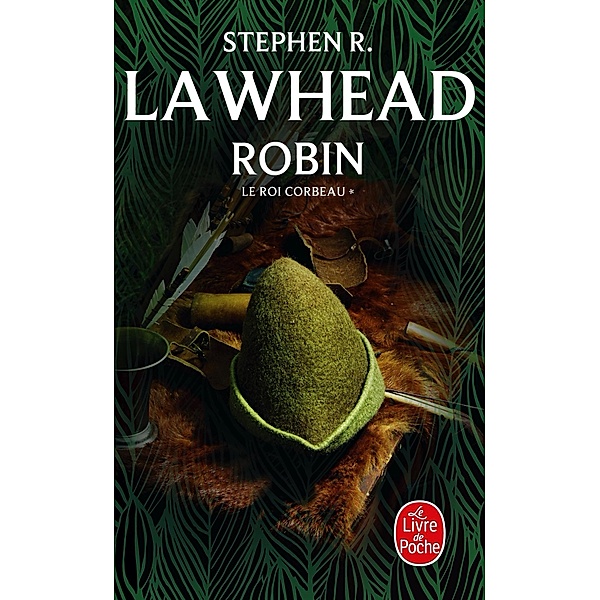 Robin (Le Roi Corbeau, Tome 1) / Le Roi Corbeau Bd.1, Stephen R. Lawhead