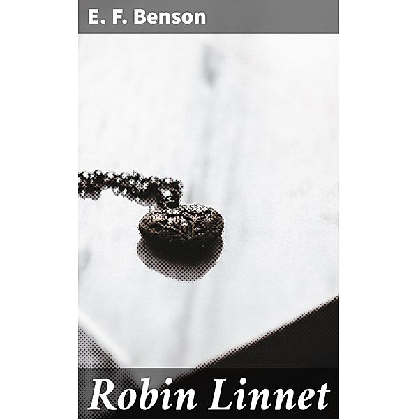 Robin Linnet, E. F. Benson