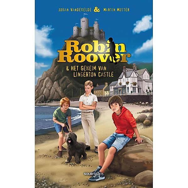 Robin Roover en het geheim van Lingerton Castle / Robin Roover, Johan Vandevelde, Martin Muster