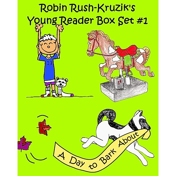 Robin Rush-Kruzik's Young Reader Box Set #1, Robin Rush