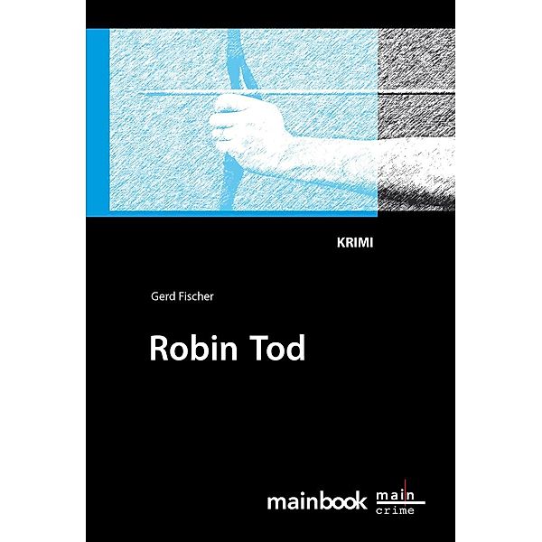 Robin Tod: Frankfurt-Krimi / Frankfurt-Krimis Bd.4, Gerd Fischer