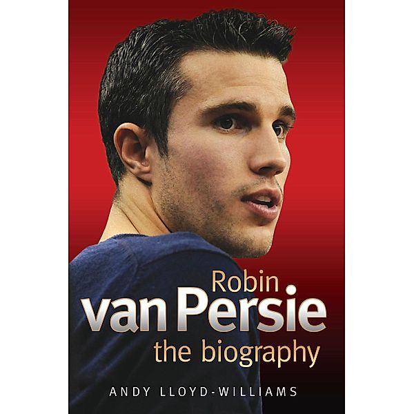 Robin Van Persie, Andy Lloyd-Williams