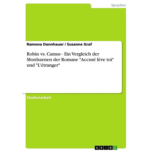 Robin vs. Camus - Ein Vergleich der Mordszenen der Romane Accusé lève toi und L'étranger, Ramona Dannhauer, Susanne Graf