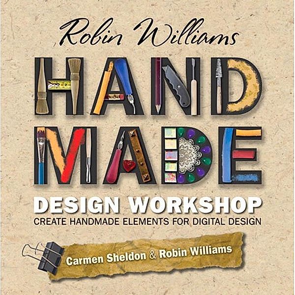Robin Williams Handmade Design Workshop, Williams Robin, Sheldon Carmen