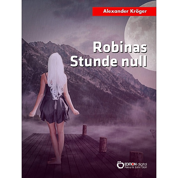 Robinas Stunde null / Robina Crux Bd.2, Alexander Kröger