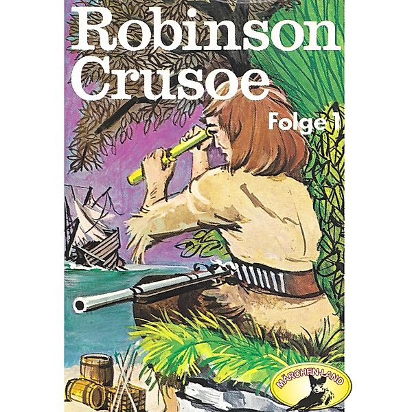Robinson Crusoe - 1 - Robinson Crusoe, Daniel Defoe