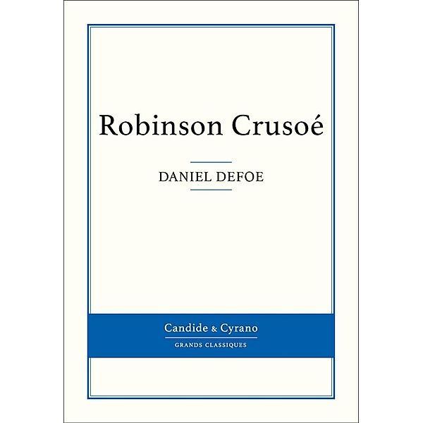 Robinson Crusoé, Daniel Defoe