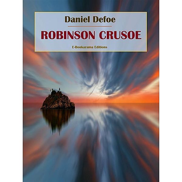 Robinson Crusoe, Daniel Defoe