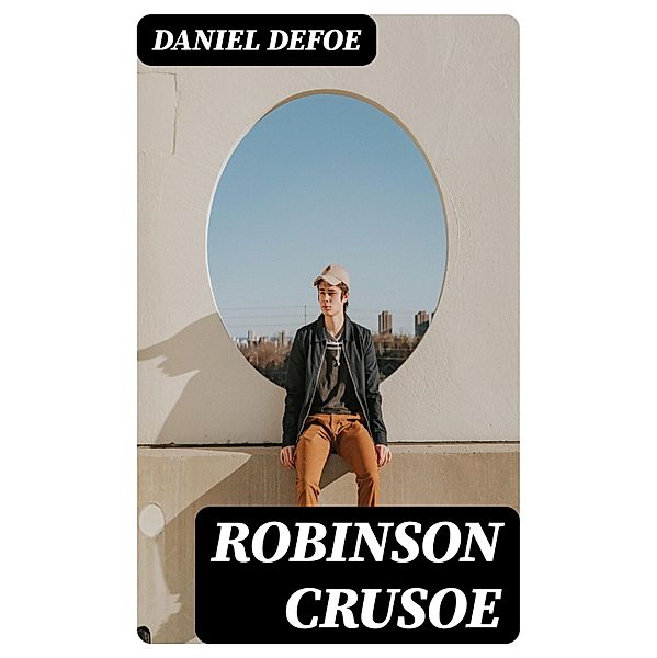 Robinson Crusoe, Daniel Defoe