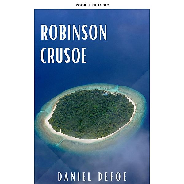 Robinson Crusoe, Daniel Defoe, Pocket Classic