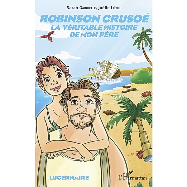 Robinson Crusoé, Gabrielle Sarah Gabrielle