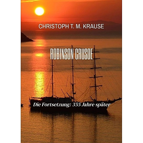 Robinson Crusoe, Christoph T. M. Krause