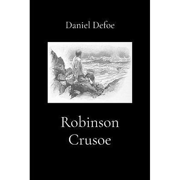 Robinson Crusoe (Illustrated), Daniel Defoe