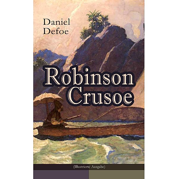Robinson Crusoe (Illustrierte Ausgabe), Daniel Defoe