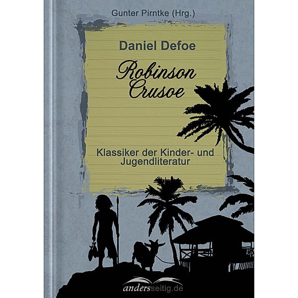 Robinson Crusoe / Klassiker der Kinder- und Jugendliteratur, Daniel Defoe