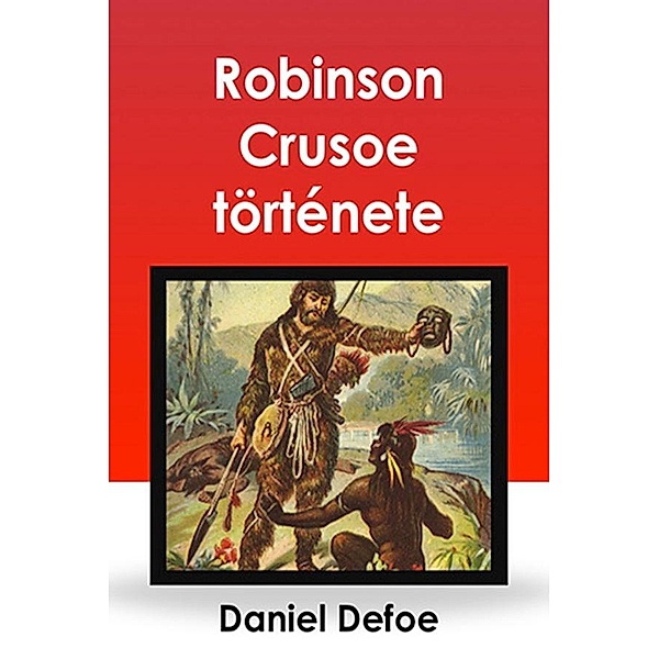Robinson Crusoe története, Vilmos Radó