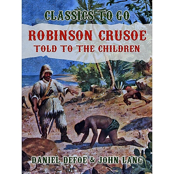 Robinson Crusoe, Told to the Children, Daniel Defoe