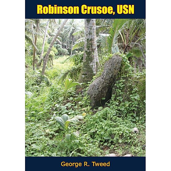 Robinson Crusoe, USN, George R. Tweed