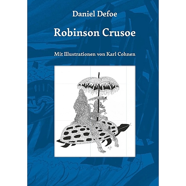Robinson Crusoe von Daniel Defoe, Defoe Daniel