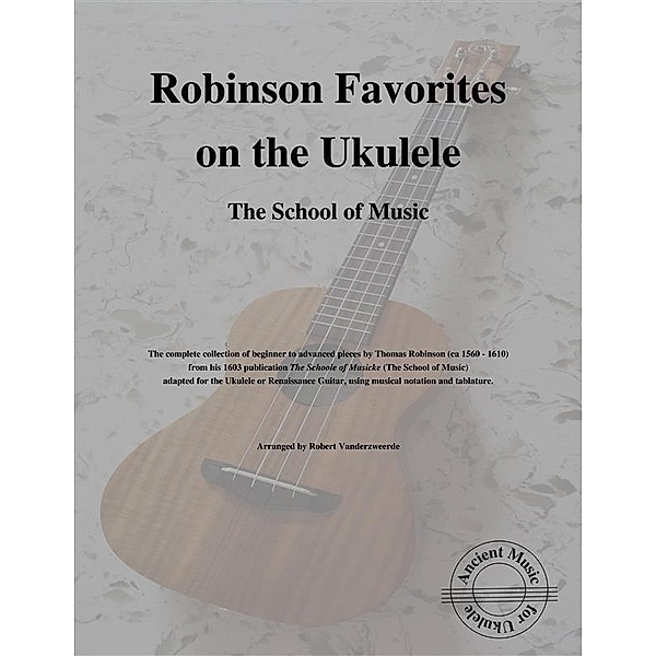 Robinson Favorites on the Ukulele (The School of Music), Robert Vanderzweerde