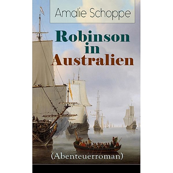 Robinson in Australien (Abenteuerroman), Amalie Schoppe