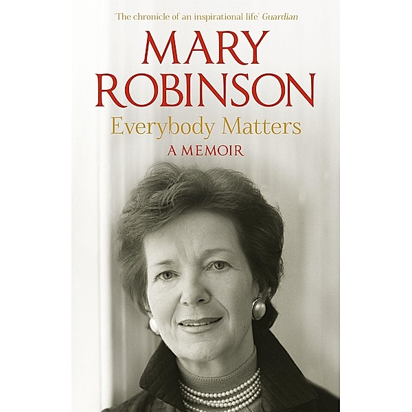 Robinson, M: Everybody Matters, Mary Robinson