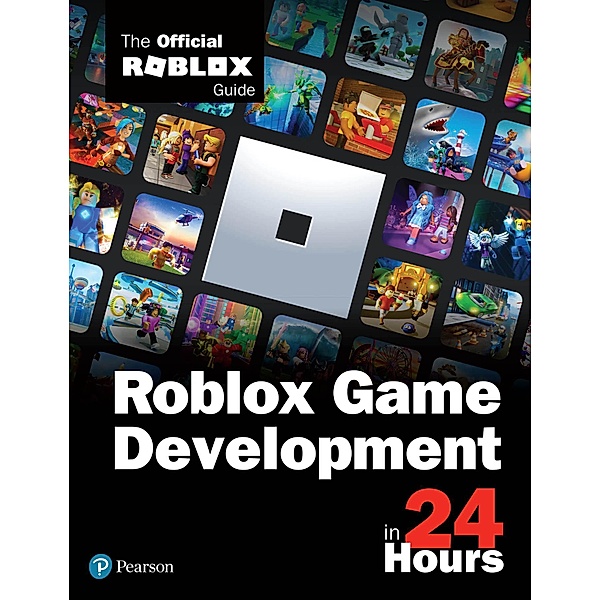 Roblox Game Development in 24 Hours, Official Roblox Books(Pearson)