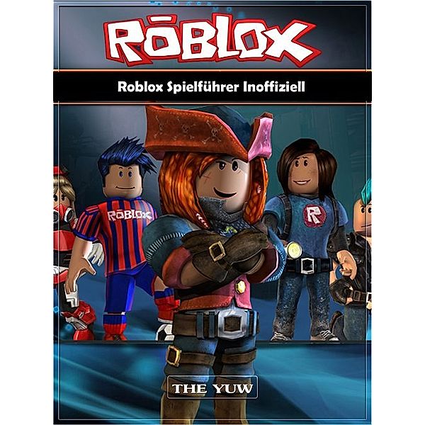 Roblox Spielführer Inoffiziell, The Yuw