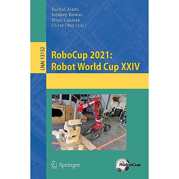 RoboCup 2021: Robot World Cup XXIV / Lecture Notes in Computer Science Bd.13132