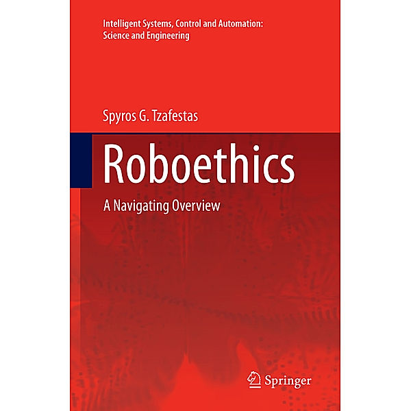 Roboethics, Spyros G Tzafestas