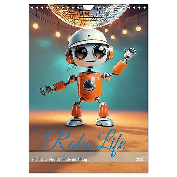 RoboLife - Niedliche Blechfreunde im Alltag (Wandkalender 2025 DIN A4 hoch), CALVENDO Monatskalender, Calvendo, pixs:sell