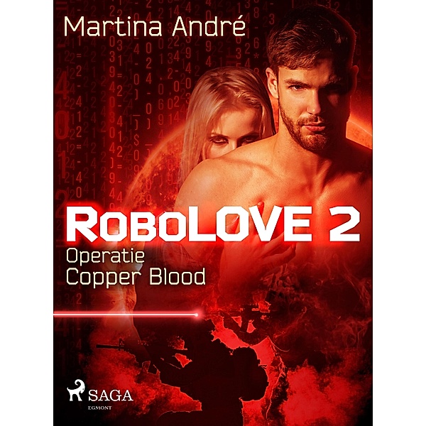 Robolove #2 - Operatie Copper Blood / Robolove Bd.2, Martina André
