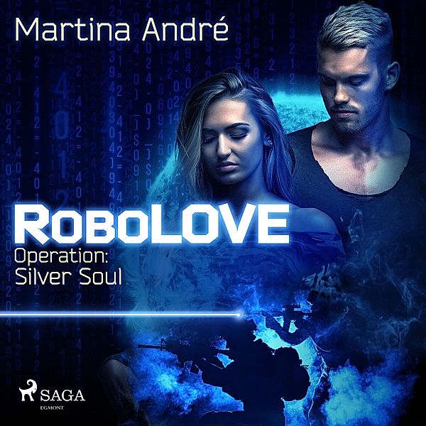 RoboLOVE - 3 - Operation: Silver Soul, Martina André
