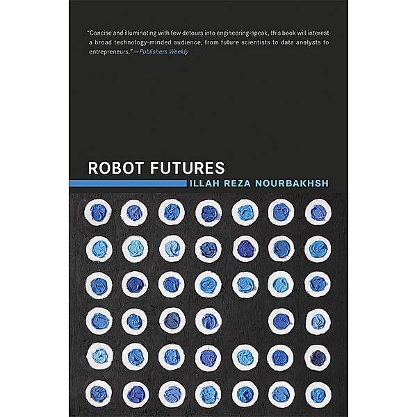 Robot Futures, Illah Reza Nourbakhsh
