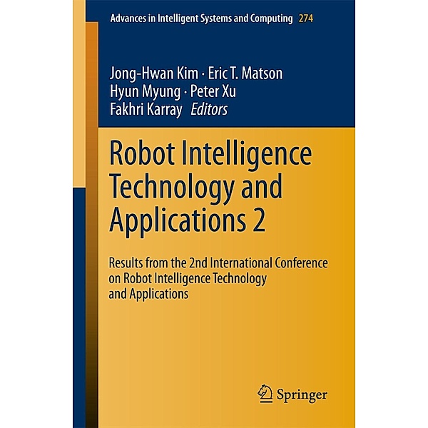 Robot Intelligence Technology and Applications 2 / Advances in Intelligent Systems and Computing Bd.274