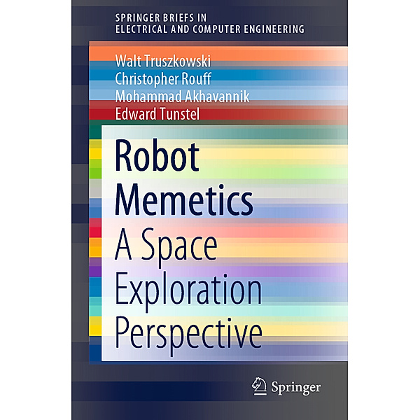 Robot Memetics, Walt Truszkowski, Christopher Rouff, Mohammad Akhavannik, Edward Tunstel