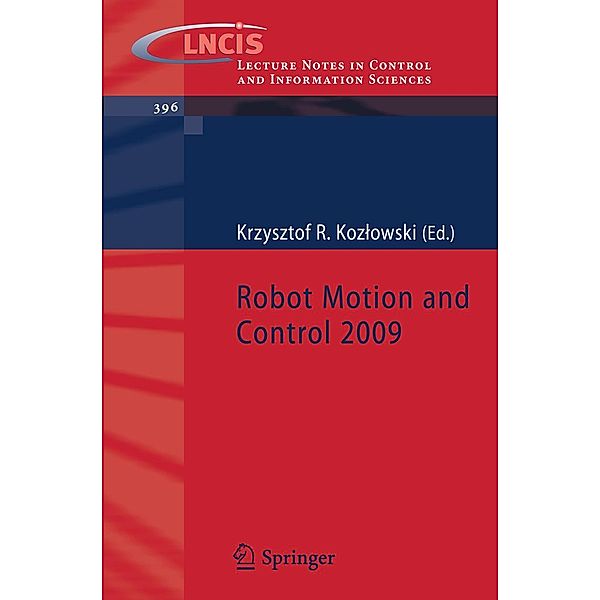 Robot Motion and Control 2009 / Lecture Notes in Control and Information Sciences Bd.396