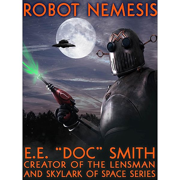 Robot Nemesis, E. E. "Doc" Smith