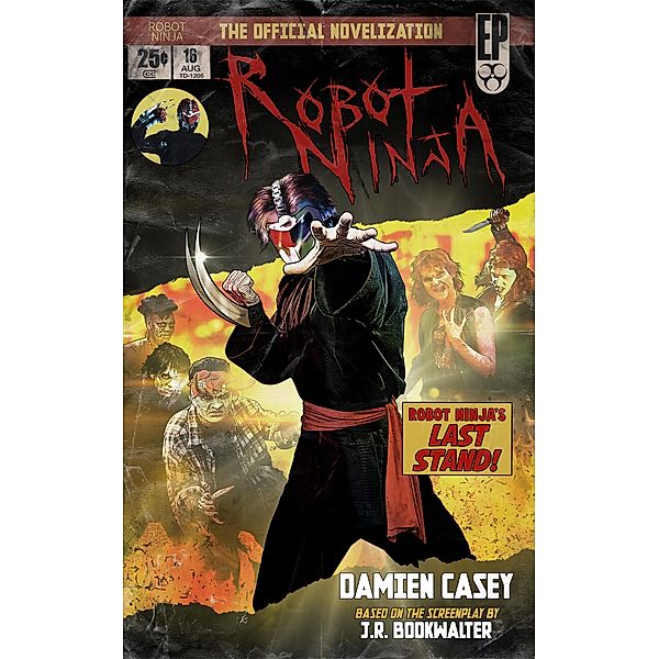 Robot Ninja: The Novelization, Damien Casey, J. R. Bookwalter