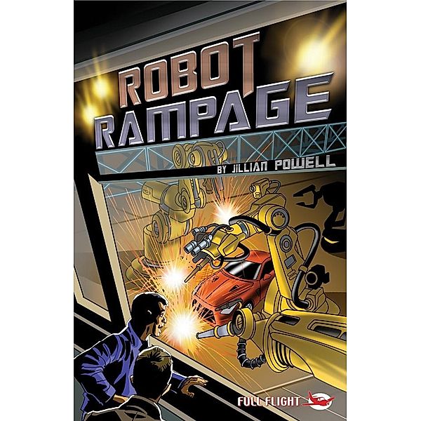 Robot Rampage (Full Flight Adventure) / Badger Learning, Jillian Powell