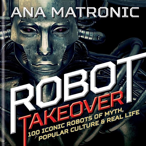 Robot Takeover, Ana Matronic