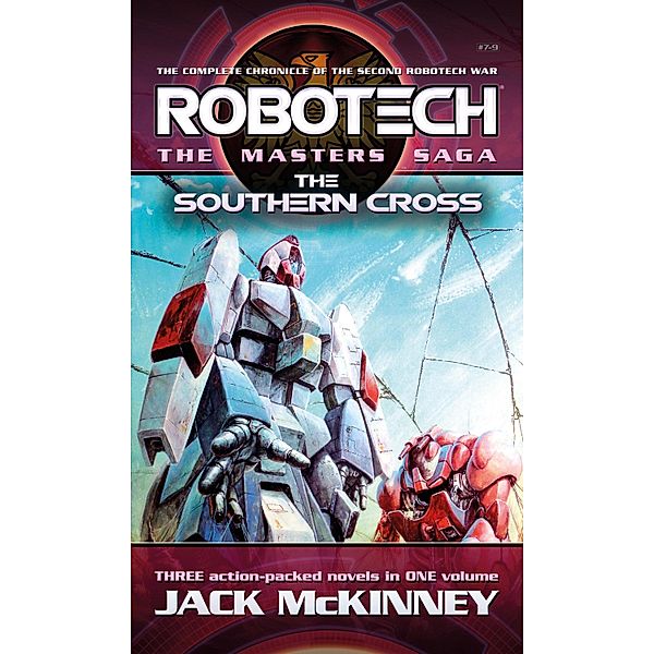 Robotech - The Masters Saga: The Southern Cross, Vol 7-9, Jack Mckinney