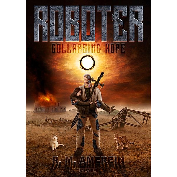 Roboter: Collapsing Hope / Roboter Bd.2, R. M. Amerein
