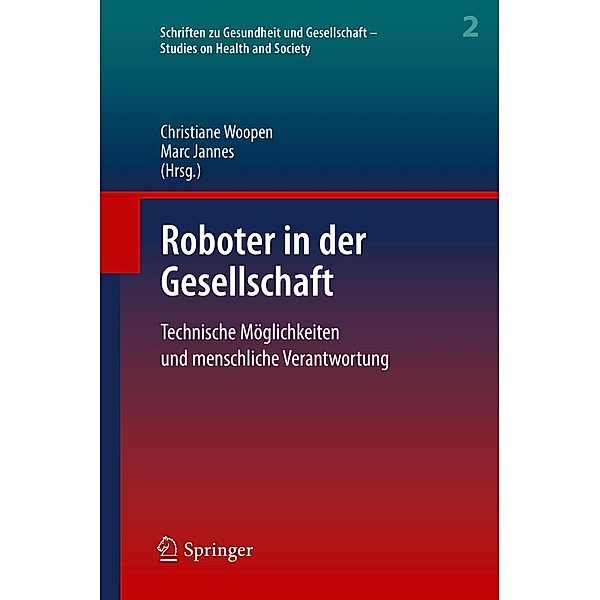 Roboter in der Gesellschaft / Schriften zu Gesundheit und Gesellschaft - Studies on Health and Society Bd.2