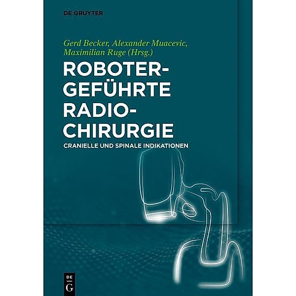 Robotergeführte Radiochirurgie