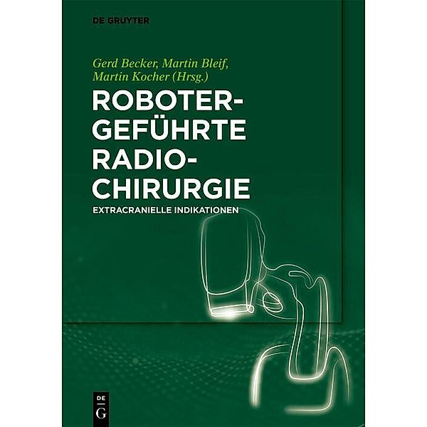 Robotergeführte Radiochirurgie