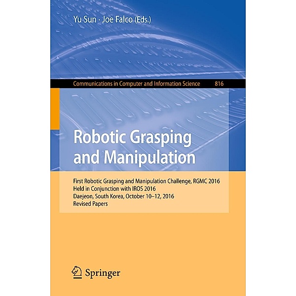 Robotic Grasping and Manipulation / Communications in Computer and Information Science Bd.816