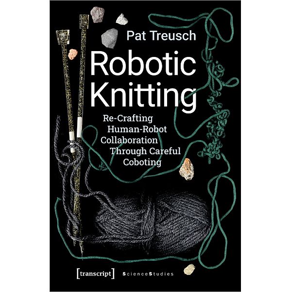 Robotic Knitting, Pat Treusch