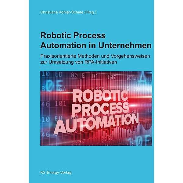 Robotic Process Automation in Unternehmen