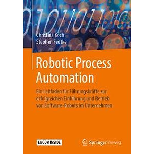 Robotic Process Automation, m. 1 Buch, m. 1 E-Book, Christina Koch, Stephen Fedtke